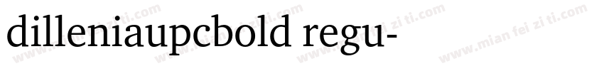 dilleniaupcbold regu字体转换